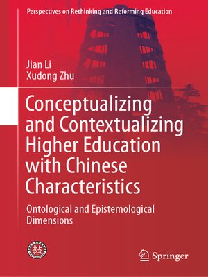 cover image of Conceptualizing and Contextualizing Higher Education with Chinese Characteristics